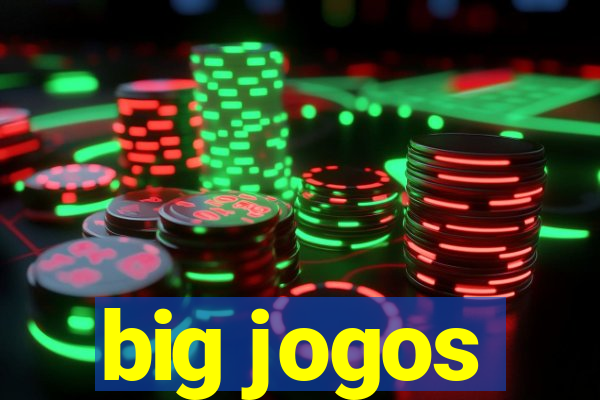 big jogos